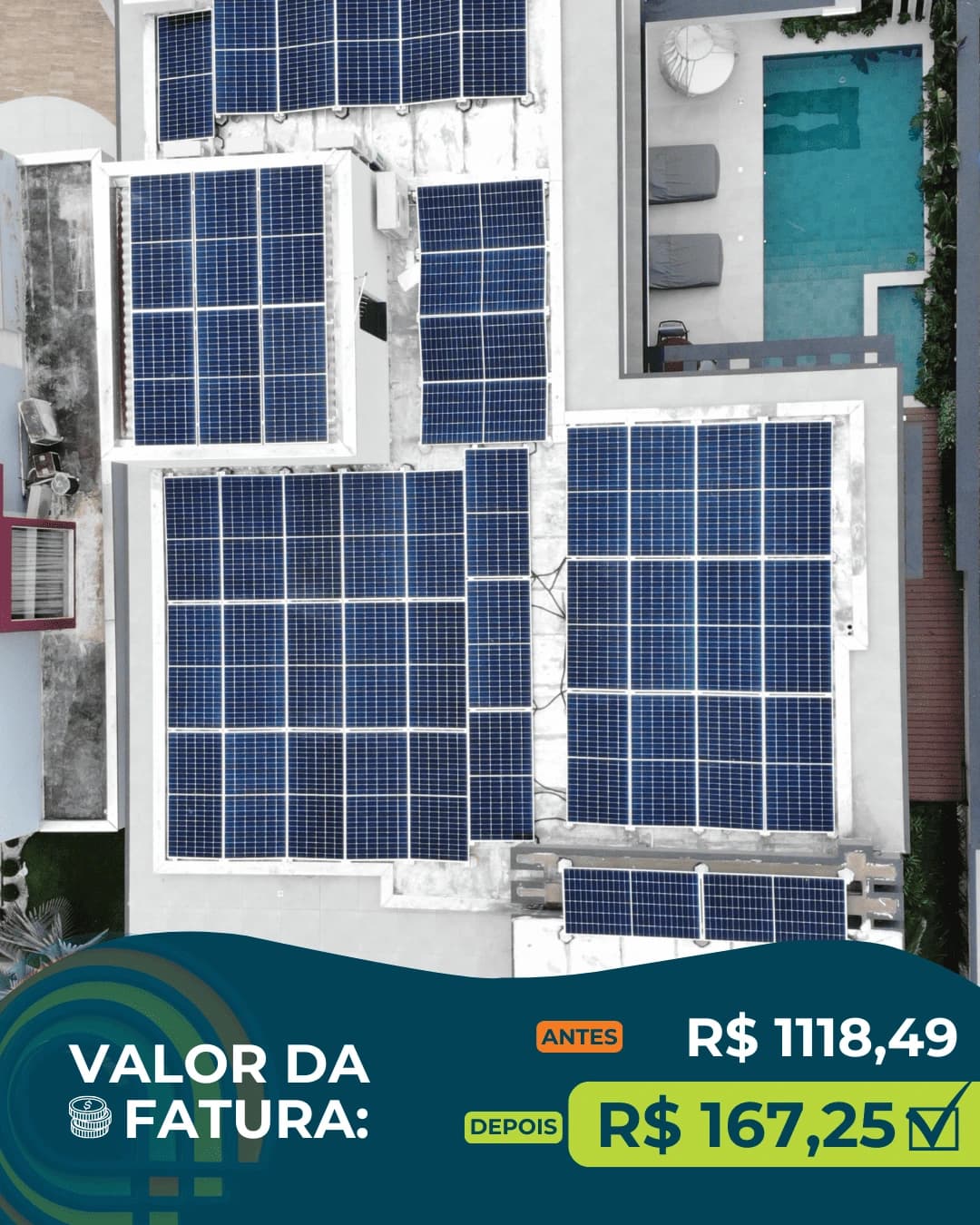 Projeto em Florianópolis-SC: 20 placas solares. Valor da fatura: antes R$ 1.118,49, depois R$ 167,25